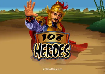 108 Heroes - Slot Game Tại 789bet09